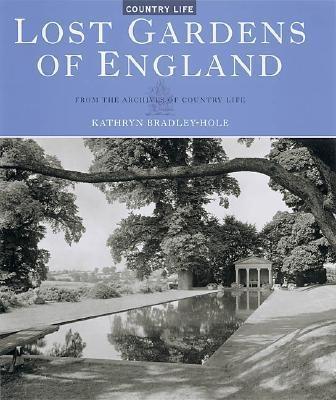обложка книги Lost Gardens of England: From the Archives of Country Life книга Lost Gardens of England: From the Archives of Country Life, автор: Kathryn Bradley-Hole